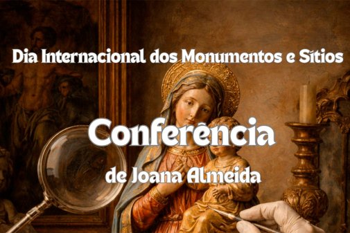 18 de abril – Dia Internacional dos Monumentos e Sítios